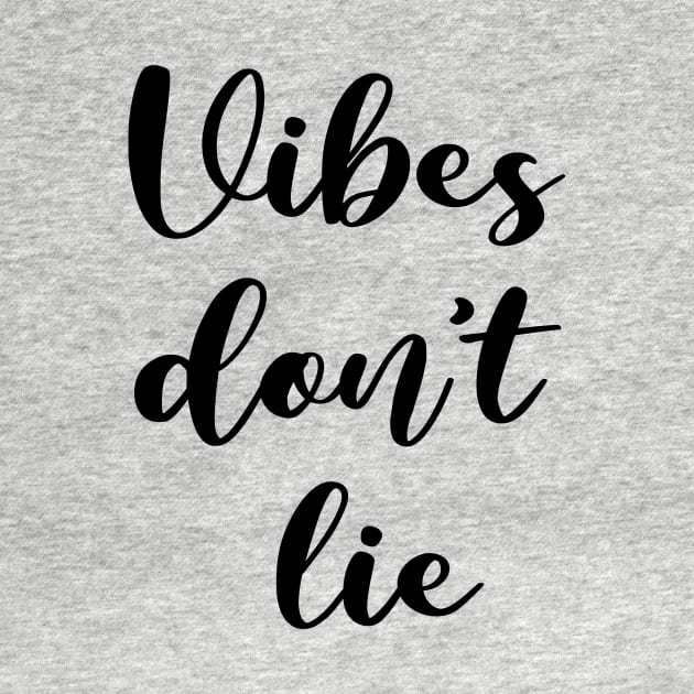 vibes don't lie by ninaopina